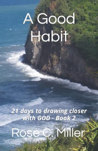 Stock image for A Good Habit: 21 days to drawing closer with GOD - Book 2 for sale by HPB-Diamond