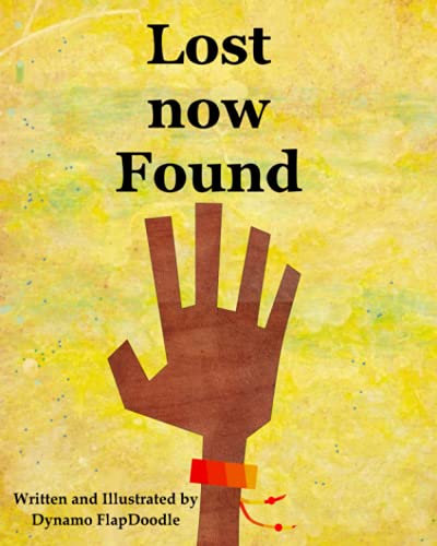 Stock image for Lost now Found for sale by PBShop.store US