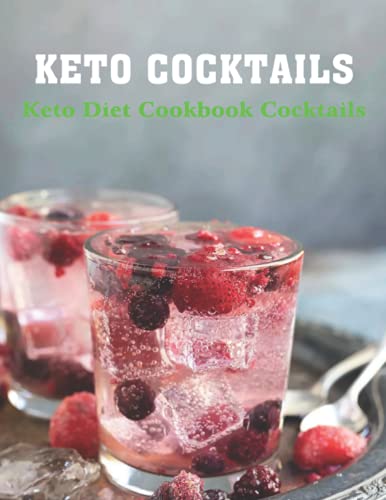 Stock image for Keto Cocktails: Keto Diet Cookbook Cocktails for sale by Bahamut Media