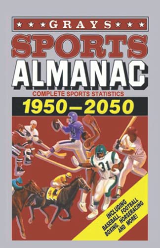 Stock image for Grays Sports Almanac: Complete sports statistics 1950-2050 - Back to the future for sale by GreatBookPrices