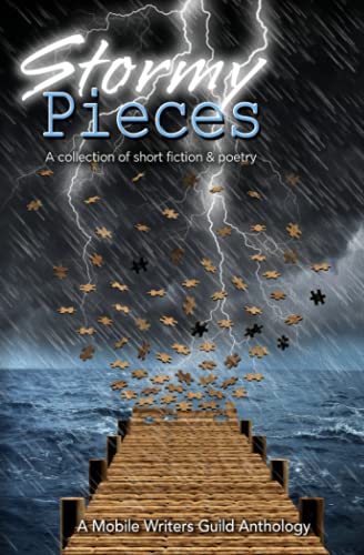 Stock image for Stormy Pieces: A Mobile Writers Guild Anthology for sale by ALLBOOKS1