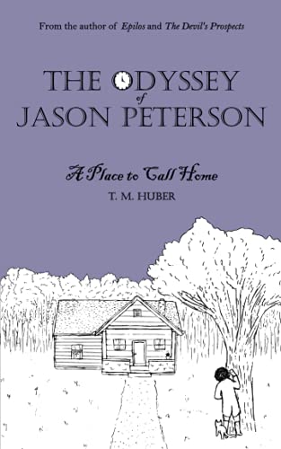 Imagen de archivo de The Odyssey of Jason Peterson: A Place to Call Home a la venta por Red's Corner LLC