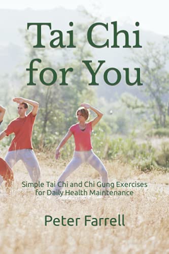 Stock image for Tai Chi for You: Simple Tai Chi and Chi Gung Exercises for Daily Health Maintenance for sale by Chiron Media