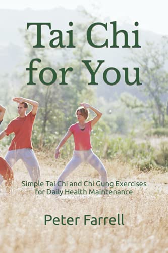 Stock image for Tai Chi for You: Simple Tai Chi and Chi Gung Exercises for Daily Health Maintenance for sale by WeBuyBooks 2