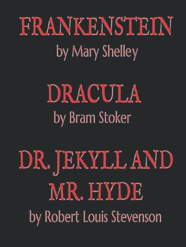 9798478356019: Frankenstein, Dracula, Dr. Jekyll and Mr. Hyde