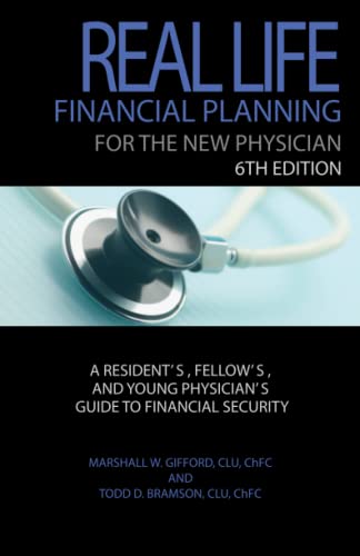 Imagen de archivo de Real Life Financial Planning for the New Physician: A Residents, Fellows, and Young Physicians Guide to Financial Security a la venta por Zoom Books Company