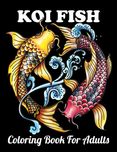 Beispielbild fr Koi Fish Coloring Book for Adults : Beautiful Japanese Koi Fish Coloring Book Anti-Stress Relief and Adults Relaxation (Koi Fish Coloring Book) zum Verkauf von Better World Books