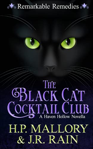 Stock image for The Black Cat Cocktail Club: A Paranormal Women's Fiction Novella: (Remarkable Remedies): 8 (Haven Hollow) for sale by California Books