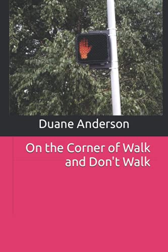 Stock image for On the Corner of Walk and Don't Walk for sale by Ria Christie Collections