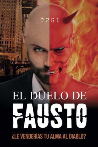 Stock image for El Duelo de Fausto: ¿Le venderas tu alma al Diablo? for sale by Ria Christie Collections