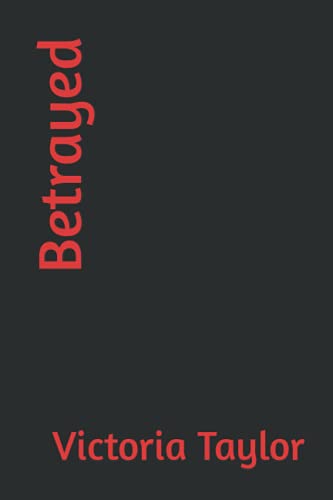 Beispielbild fr Betrayed: Rebecca Filmore series Book 3 zum Verkauf von AwesomeBooks