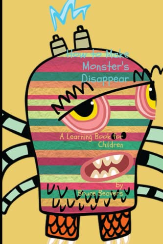 Stock image for How to Make Monsters Disappear: A Learning book for children. for sale by Ria Christie Collections