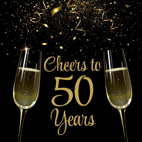 9798480458220: Cheers to 50 Years | 50th Birthday Guest Book | 50th Party Guest Sign In & Message Book | Gift Log | Memory Keepsake