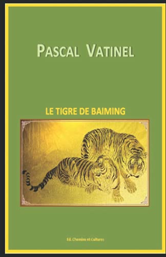 Beispielbild fr LE TIGRE DE BAIMING zum Verkauf von Ria Christie Collections