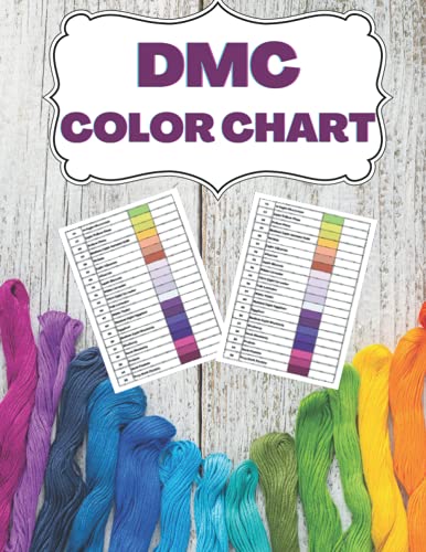 9798481213897: DMC Color Chart: Full threads color chart DMC named and numbered. Includes Log book to record your projects