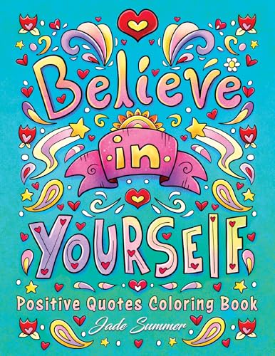 Stock image for Positive Quotes: An Inspirational Coloring Book for Adults, Teens, and Kids with Positive Affirmations, Motivational Sayings, and More! for sale by Bahamut Media