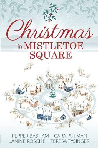 Stock image for Christmas in Mistletoe Square: Christmas Romance Novella Collection for sale by Half Price Books Inc.