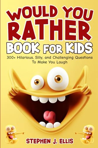 Beispielbild fr Would You Rather Book For Kids - 300+ Hilarious, Silly, and Challenging Questions To Make You Laugh (Funny Jokes and Activities - Ages 7-13) zum Verkauf von Decluttr