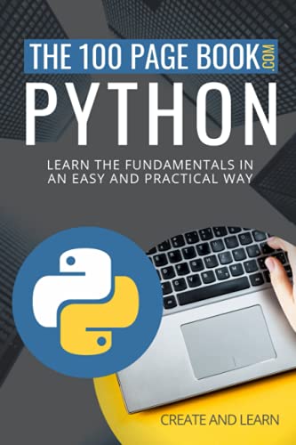 9798481588216: The 100 Page Book - Python: Learn the fundamentals in an easy and practical way: 4 (The100PageBook.com)