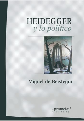 Beispielbild fr Heidegger y lo poltico: Distopas zum Verkauf von Ria Christie Collections