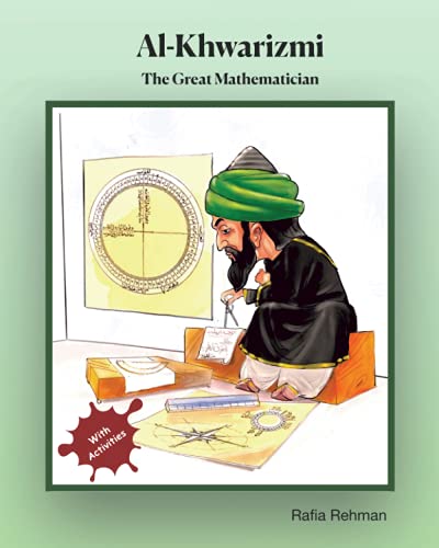 

Al-Khwarizmi: The Great Mathematician
