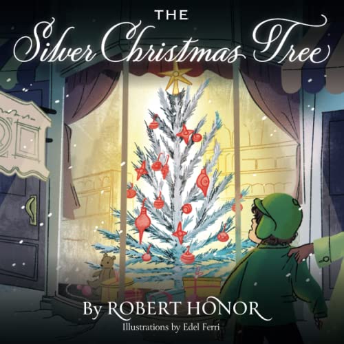 Stock image for The Silver Christmas Tree: A Holiday Adventure! for sale by Better World Books: West