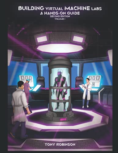Image d'archives pour Building Virtual Machine Labs: A Hands-On Guide (Second Edition): Volume I (Color Print) (Building Virtual Machine Labs: A Hands-On Guide (Second Edition) - Color Print) mis en vente par clickgoodwillbooks