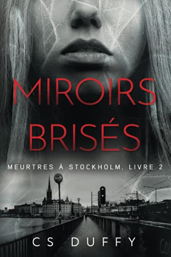 Imagen de archivo de Miroirs bris s: Meurtres  Stockholm t.2 a la venta por Ria Christie Collections