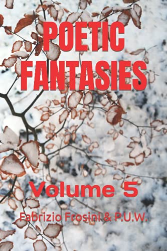 Stock image for Poetic Fantasies: Volume 5 for sale by Chiron Media