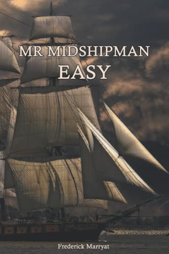 Stock image for Mr. Midshipman Easy by Frederick Marryat (Annotated and Illustrated): Midshipmen -- Fiction for sale by AwesomeBooks