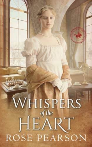 Stock image for Whispers of the Heart: A Regency Romance (Soldiers and Sweethearts)