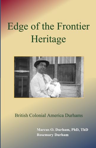 Stock image for Edge of the Frontier Heritage: British Colonial America Durhams for sale by Chiron Media