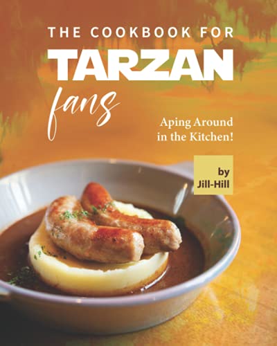 Imagen de archivo de The Cookbook For Tarzan Fans a la venta por GreatBookPrices