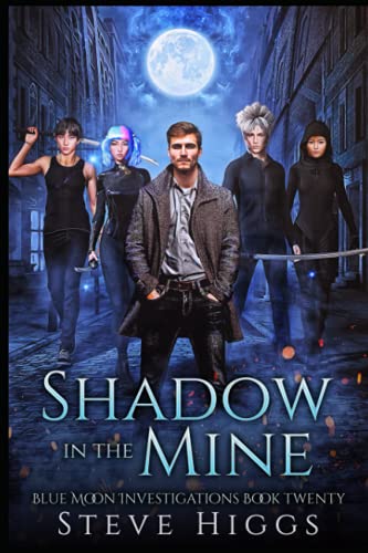 Stock image for Shadow in the Mine: Blue Moon Investigations Book 20 for sale by Ria Christie Collections