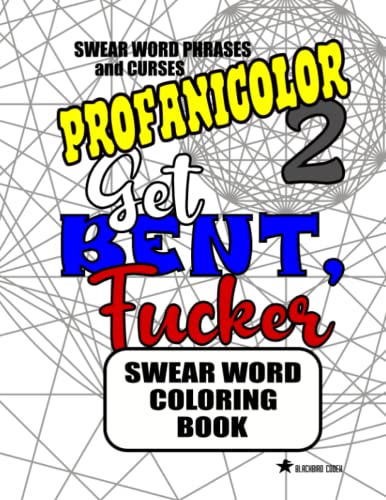 Stock image for PROFANICOLOR 2 - Swear Word Coloring Book: Swearwords and Curses to Color and repeat out loud. 32 fun designs to speak your mind. for sale by Big River Books