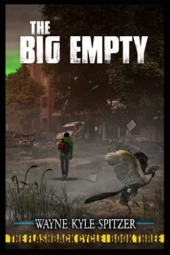 Stock image for The Big Empty: The Flashback Cycle | Book Three for sale by Big River Books