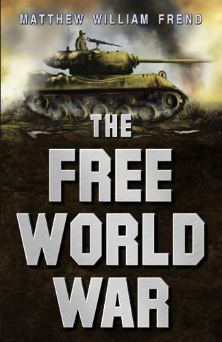 Imagen de archivo de The Free World War a la venta por MusicMagpie