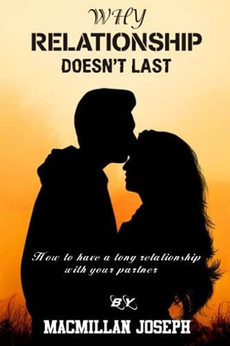 Stock image for WHY RELATIONSHIP DOESN'T LAST: How to have a long relationship with your partner for sale by Ria Christie Collections