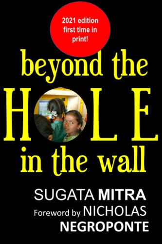 9798486850387: Beyond the hole in the wall: Discover the power of self-organized learning