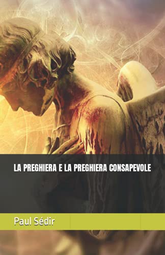 Immagine dell'editore per LA PREGHIERA E LA PREGHIERA CONSAPEVOLE venduto da medimops