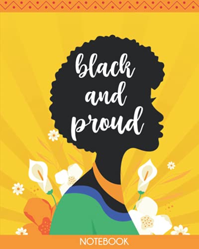 Stock image for Black and Proud Notebook: Beautiful and Inspiring African American Themed Wide Ruled Notebook for sale by Big River Books