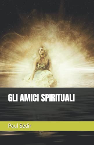 Immagine dell'editore per GLI AMICI SPIRITUALI (Italian Edition) venduto da Ria Christie Collections