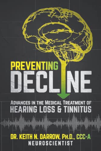 Imagen de archivo de Preventing Decline: Advances in the Medical Treatment of Hearing Loss and Tinnitus a la venta por Austin Goodwill 1101