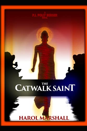 Imagen de archivo de The Catwalk Saint: The first P.I. Berger mystery a la venta por Ria Christie Collections