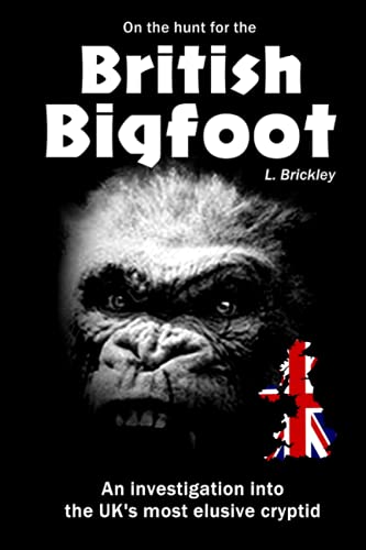 Stock image for On the Hunt for the British Bigfoot : An investigation into the UK's most elusive cryptid for sale by Ria Christie Collections