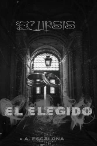 Beispielbild fr Eclipsis: El Elegido (Spanish Edition) zum Verkauf von Big River Books