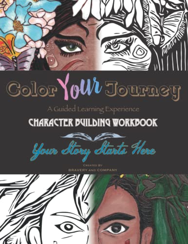Stock image for Color Your Journey: A Guided Learning Experience - Character Building Workbook for sale by Red's Corner LLC