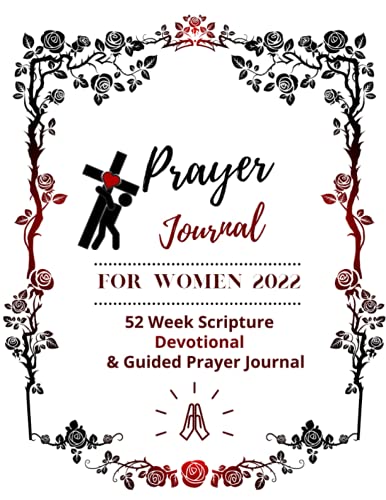 Beispielbild fr Prayer Journal For Women 2022: Floral design 52 Week Devotional, Scripture Guided Prayer Journal, Prayer Notebook For Women Of God-Guided Bible . (Prayer Journals120 pages-8.5 x11 trim size) zum Verkauf von Big River Books