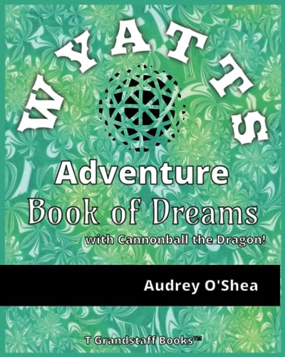 Beispielbild fr Wyatts Adventure Book of Dreams zum Verkauf von PBShop.store US