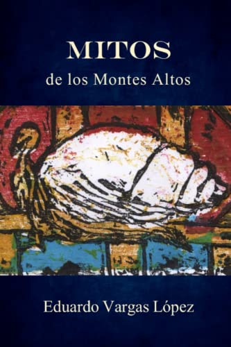 Stock image for Mitos de los Montes Altos for sale by Ria Christie Collections